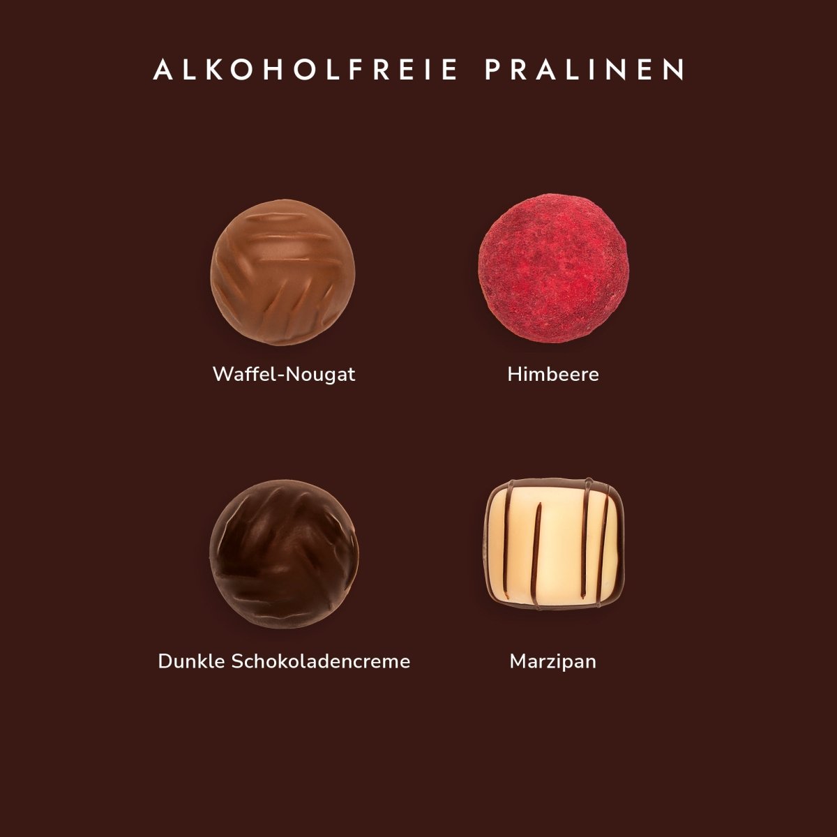 Vier alkoholfreie Pralinen: Waffel-Nougat, Himbeere, Dunkle Schokoladencreme, Marzipan auf braunem Hintergrund.