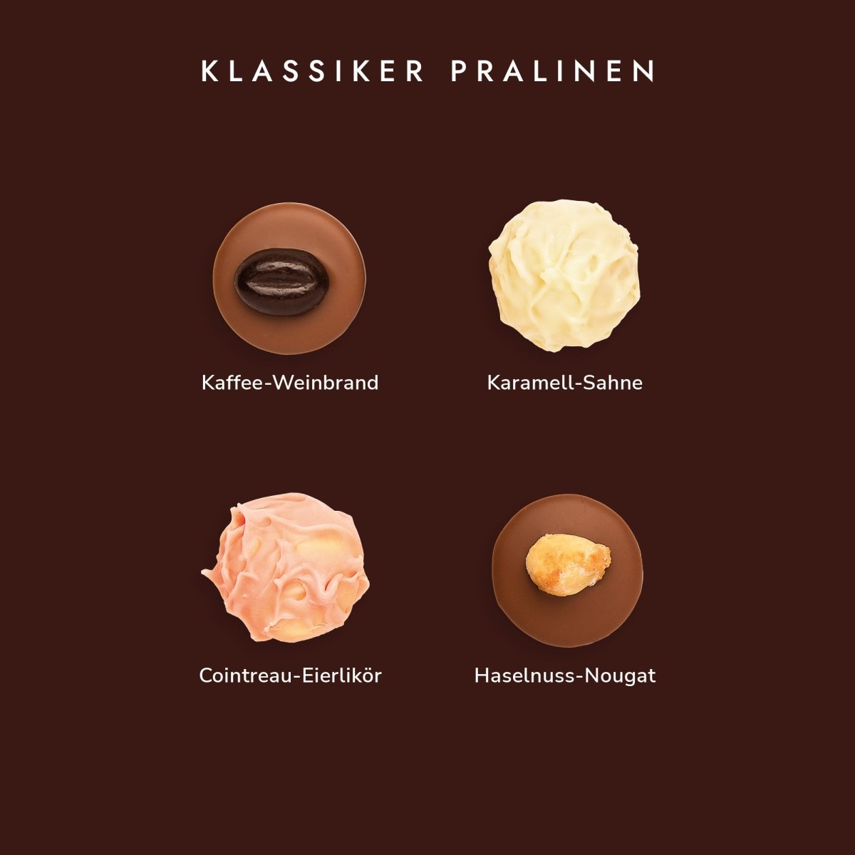 Vier Pralinen: Kaffee-Weinbrand, Karamell-Sahne, Cointreau-Eierlikör, Haselnuss-Nougat auf braunem Hintergrund.